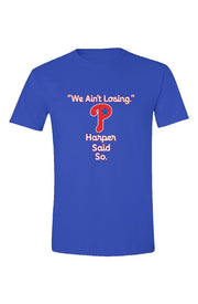 We Ain't Losing Premium Blue Tee